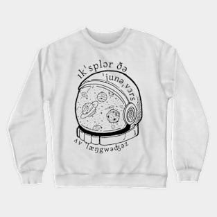 Explore The Universe Of Languages Crewneck Sweatshirt